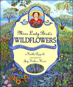 Book Miss Lady Bird's Wildflowers: How a First Lady Changed America free