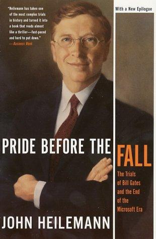 Book Pride Before The Fall: The Trials Of Bill Gates And The End Of The Microsoft Era free