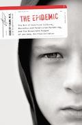 Book The Epidemic: The Rot of American Culture, Absentee and Permissive Parenting, and the Resultant Plague of Joyless, Selfish Children free