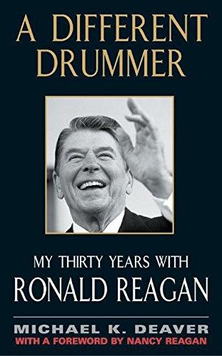 Book A Different Drummer: My Thirty Years with Ronald Reagan free