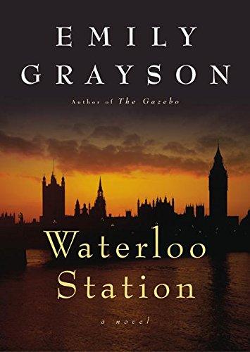 Book Waterloo Station: A Novel (Grayson, Emily) free