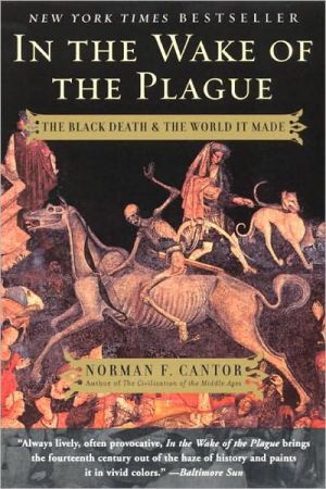 Book In the Wake of the Plague: The Black Death and the World It Made free