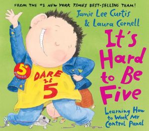 Book It's Hard to Be Five: Learning How to Work My Control Panel free