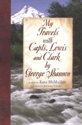 Book My Travels with Capts. Lewis and Clark, by George Shannon free