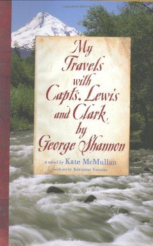 Book My Travels with Capts. Lewis and Clark, by George Shannon free
