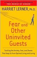 Book Fear and Other Uninvited Guests: Tackling the Anxiety, Fear, and Shame That Keep Us from Optimal Living and Loving free