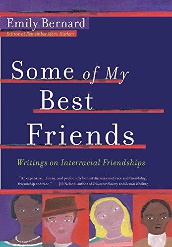 Book Some of My Best Friends: Writings on Interracial Friendships free
