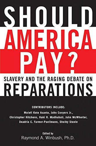 Book Should America Pay?: Slavery and the Raging Debate on Reparations free