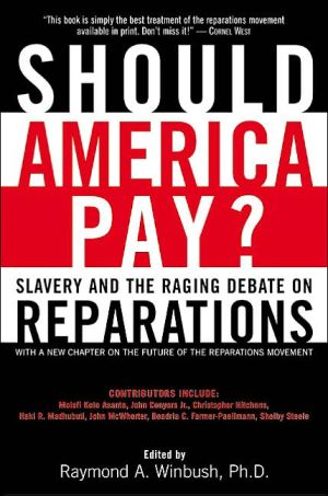 Book Should America Pay?: Slavery and the Raging Debate on Reparations free