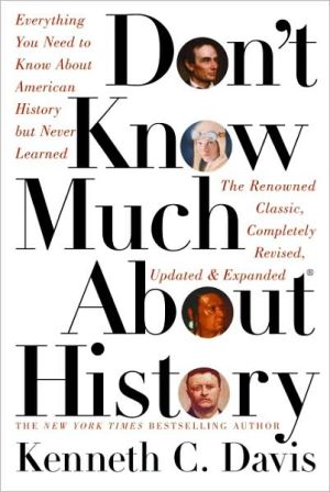Book Don't Know Much About History: Everything You Need to Know About American History but Never Learned (Don't Know Much About Series) free