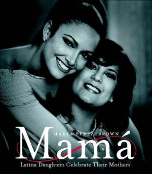 Book Mama (spa): Hijas Latinas Celebran A Sus Madres (spanish Edition) free
