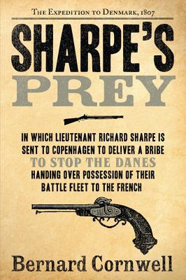 Book Sharpe's Prey: Richard Sharpe & the Expedition to Denmark, 1807 free