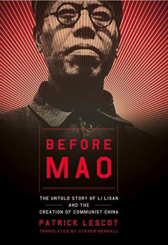 Book Before Mao: The Untold Story of Li Lisan and the Creation of Communist China free