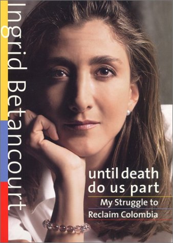 Book Until Death Do Us Part : My Struggle To Reclaim Colombia free