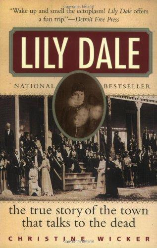 Book Lily Dale: The True Story of the Town that Talks to the Dead free