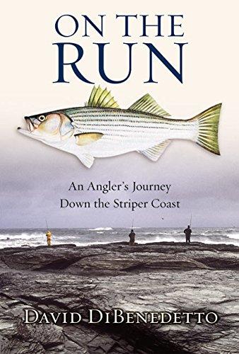 Book On the Run: An Angler's Journey Down the Striper Coast free