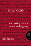 Book Spanglish: The Making of a New American Language (Spanish Edition) free