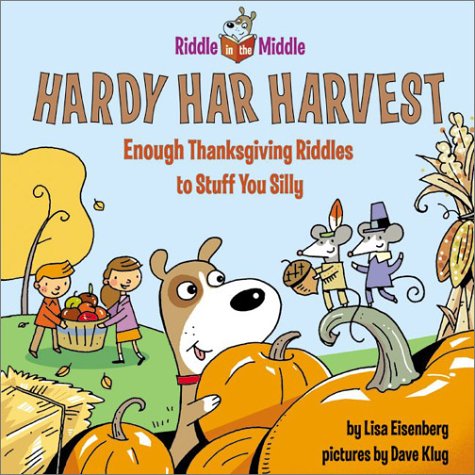 Book Hardy Har Harvest: Enough Thanksgiving Riddles To Stuff You Silly (riddle In The Middle) free