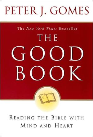 Book The Good Book: Reading the Bible with Mind and Heart free