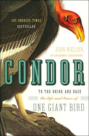 Book Condor: To the Brink and Back--the Life and Times of One Giant Bird free