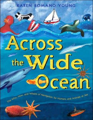 Book Across the Wide Ocean: The Why, How, and Where of Navigation for Humans and Animals at Sea free