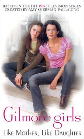 Book Gilmore Girls: Like Mother, Like Daughter free
