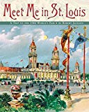 Book Meet Me in St. Louis: A Trip to the 1904 World's Fair free