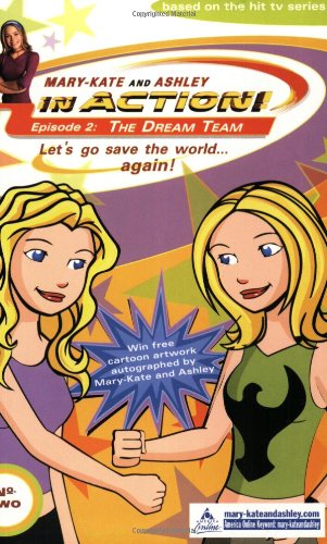 Book In Action #2: The Dream Team (MARY-KATE AND ASHLEY IN ACTION) free