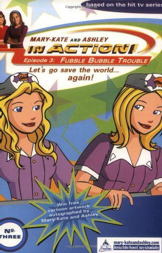 Book Fubble Bubble Trouble (Mary-Kate and Ashley In Action!, Bk. 3) free