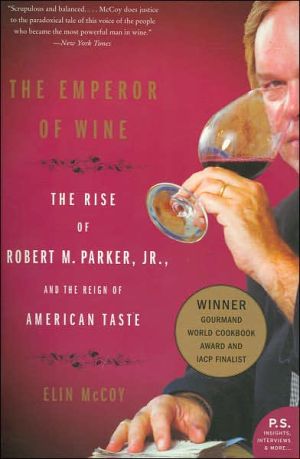 Book The Emperor of Wine: The Rise of Robert M. Parker, Jr., and the Reign of American Taste free