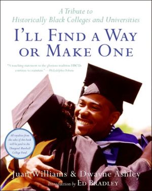 Book I'll Find a Way or Make One: A Tribute to Historically Black Colleges and Univer free