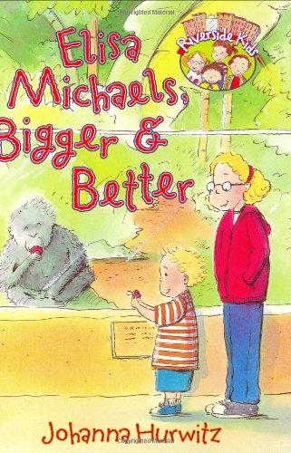 Book Elisa Michaels, Bigger & Better (Riverside Kids) free