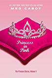 Book The Princess Diaries, Volume V: Princess in Pink free
