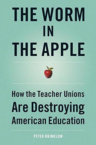 Book The Worm in the Apple: How the Teacher Unions Are Destroying American Education free