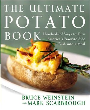 Book Ultimate Potato Book: Hundreds of Ways to Turn America's Favorite Side Dish into a Meal (Ultimate Cookbooks) free