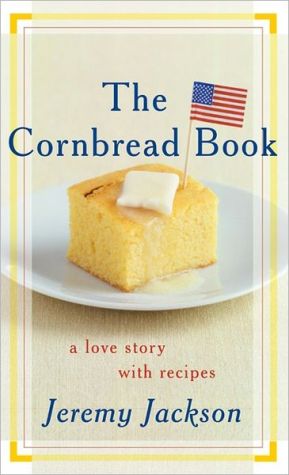 Book The Cornbread Book: A Love Story with Recipes free