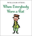 Book When Everybody Wore a Hat (New York Times Best Illustrated Books (Awards)) free
