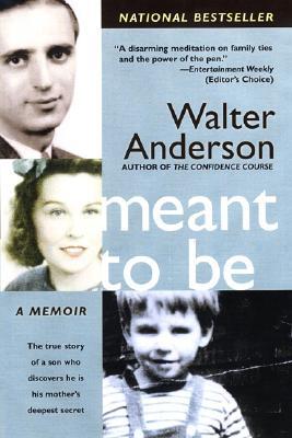 Book Meant to Be: The True Story of a Son Who Discovers He Is His Mother's Deepest Secret free