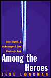 Book Among the Heroes: United Flight 93 and the Passengers and Crew Who Fought Back free
