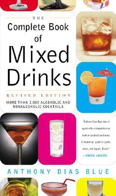 Book Complete Book of Mixed Drinks, The (Revised Edition): More Than 1,000 Alcoholic and Nonalcoholic Cocktails (Drinking Guides) free