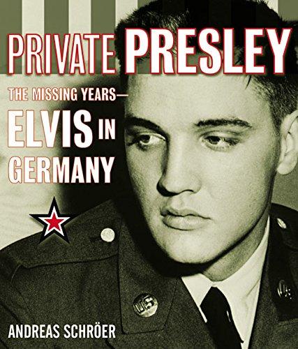 Book Private Presley: The Missing Years--Elvis in Germany free