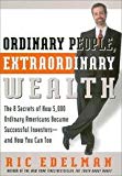 Book Ordinary People, Extraordinary Wealth - 8 Secrets Of How 5,000 Ordinary Americans Became Successful Investors... free