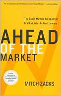 Book Ahead of the Market: The Zacks Method for Spotting Stocks Early -- In Any Economy free