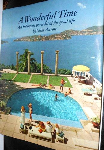 Book A Wonderful Time: An Intimate Portrait of the Good Life free