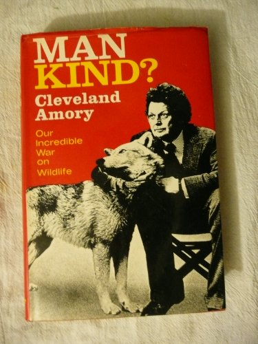 Book Man Kind?  Our Incredible War on Wildlife (A Cass Canfield book) free