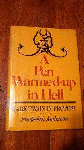 Book A Pen warmed-up in hell;: Mark Twain in protest free
