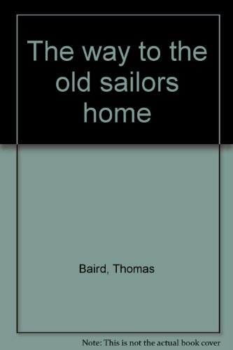 Book The Way To The Old Sailors Home free