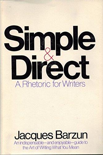 Book Simple & Direct: A Rhetoric for Writers free