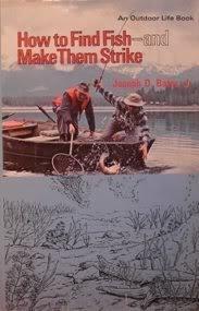 Book How to Find Fish - and Make Them Strike free