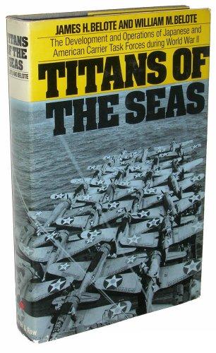 Book Titans of the Seas; The Development and Operations of Japanese and American Carrier Task Forces During World War II free